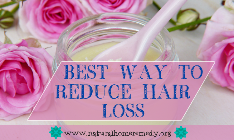 Best Way To Reduce Hair Loss